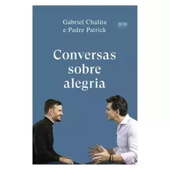 Capa do livro "Conversas sobre alegria", escrito por Gabriel Chalita e Padre Patrick, publicado pela BestSeller. A capa é azul-escura com o título do livro centralizado em letras brancas. Na parte inferior da capa, duas figuras masculinas são vistas em si