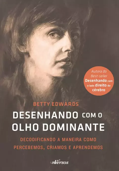 Capa do livro "Desenhando com o Olho Dominante" de Betty Edwards, com ilustração da autora e título em destaque, além de selo de best-seller.