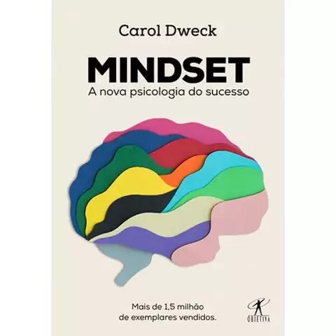 Capa do livro "Mindset: A nova psicologia do sucesso" de Carol Dweck. A capa creme claro apresenta uma grande ilustração de um cérebro formado por camadas de papel colorido em tons variados de azul, verde, vermelho, rosa e amarelo. Abaixo do cérebro, está