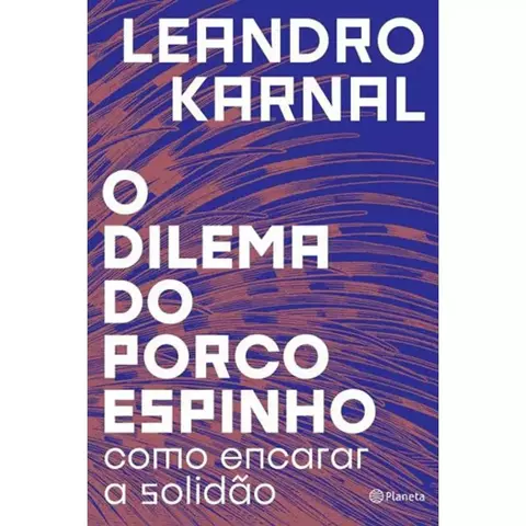 Capa do livro "O Dilema do Porco-Espinho: como encarar a solidão" de Leandro Karnal, com fundo azul escuro e um padrão de linhas que simula espinhos ou traços.