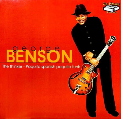 Compacto - George Benson – The Thinker / Poquito Spanish Poquito Funk