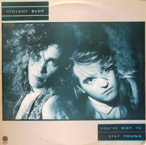 Violent Blue – You've Got To Stay Young (Álbum)