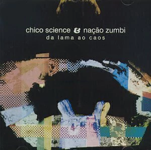 Chico Science & Nação Zumbi - Da Lama Ao Caos (CD, Album)