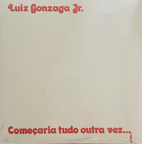 Luiz Gonzaga Jr. - Começaria Tudo Outra Vez... (Álbum, Reediçăo) - comprar online