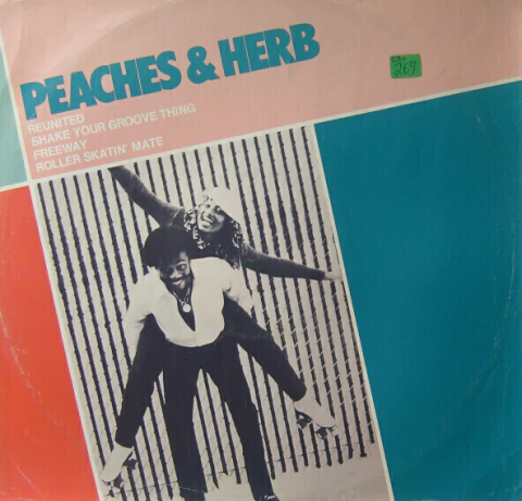 Peaches & Herb - Reunited / Shake Your Groove Thing / Freeway / Roller Skatin' Mate (12", Comp)