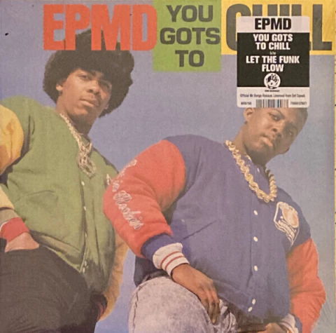 EPMD - You Gots To Chill (7", RE)