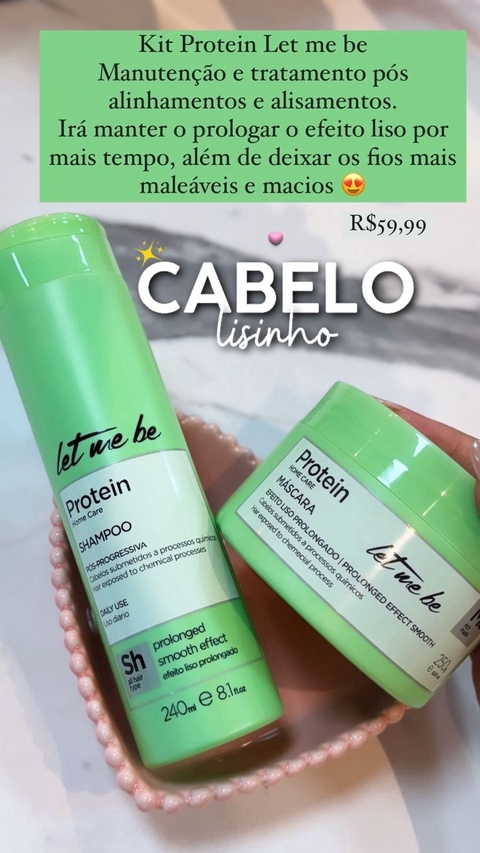 KIT SHAMPOO E MÁSCARA PROTEIN LET ME BE