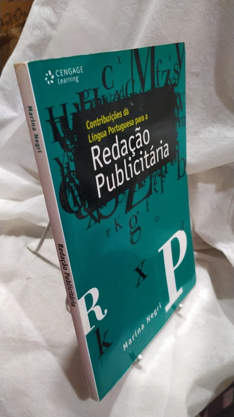 Contribuições da Língua Portuguesa para a Redação Publicitária - Autor: Marina Negri (2011) [usado]