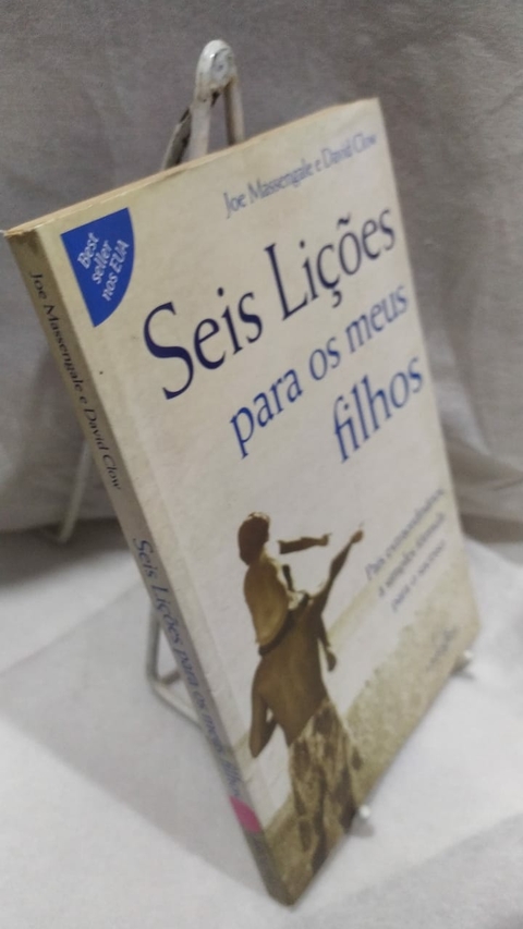 Seis Liçoes para os Meus Filhos - Autor: Joe Massengale e David Clow (2007) [usado]