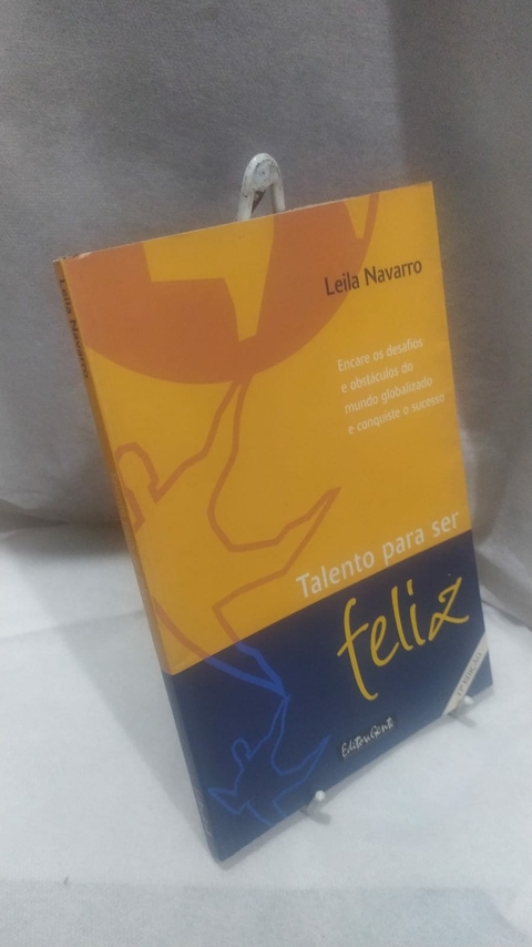 Talento para Ser Feliz - Autor: Leila Navarro (2000) [usado]
