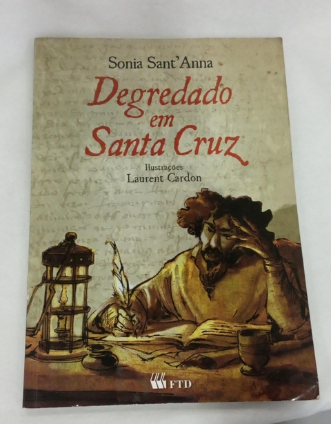 Degredado em Santa Cruz - Autor: Sonia Santanna (2009) [usado]