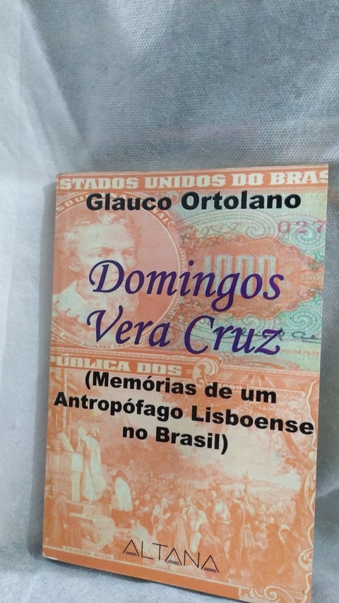 Domingos Vera Cruz - Autor: Glauco Ortolano (2000) [usado]