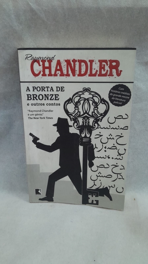 A Porta de Bronze e Outros Contos - Autor: Raymond Chandler (2009) [usado]