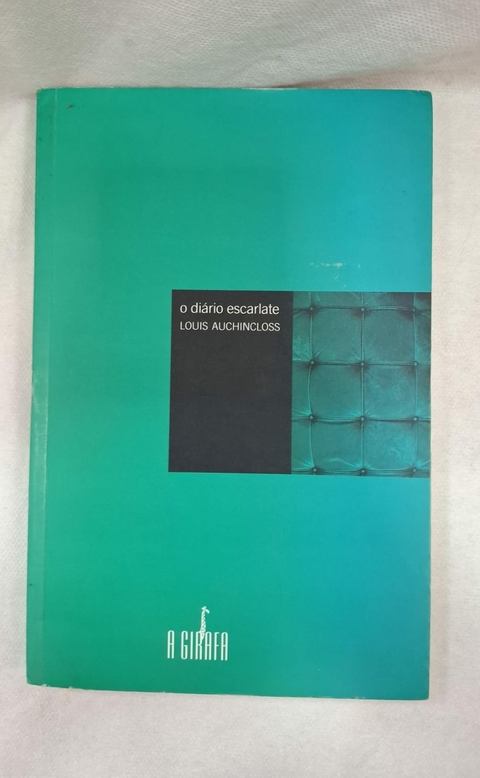 O Diário Escarlate - Autor: Louis Auchincloss (2005) [usado]