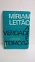 A Verdade é Teimosa - Autor: Miriam Leitão (2017) [usado]