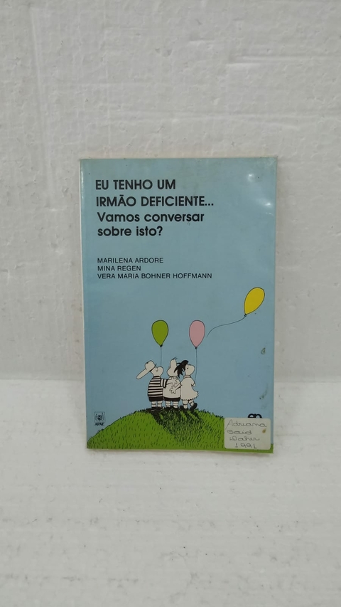 Eu Tenho um Irmão Deficiente... Vamos Conversar sobre Isto? - Autor: Marilena Ardore (1988) [usado]