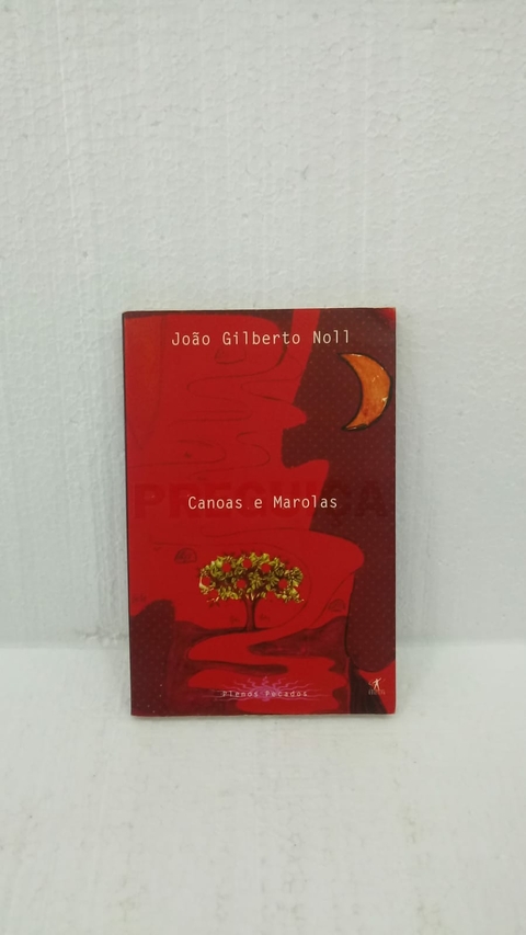 Canoas e Marolas - Autor: João Gilberto Noll (1999) [usado]