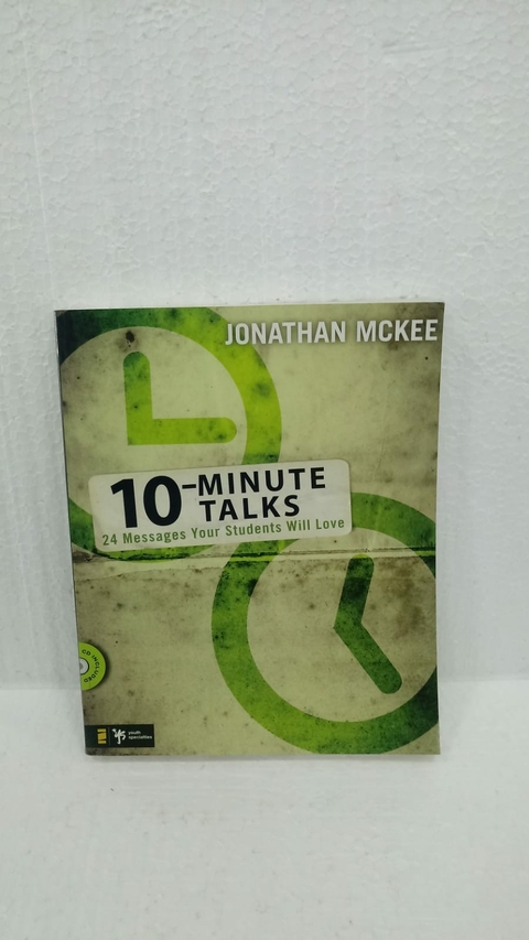 10-minute Talks 24 Mensagens Your Students Will Love - Autor: Jonathan Mckee (2005) [usado]