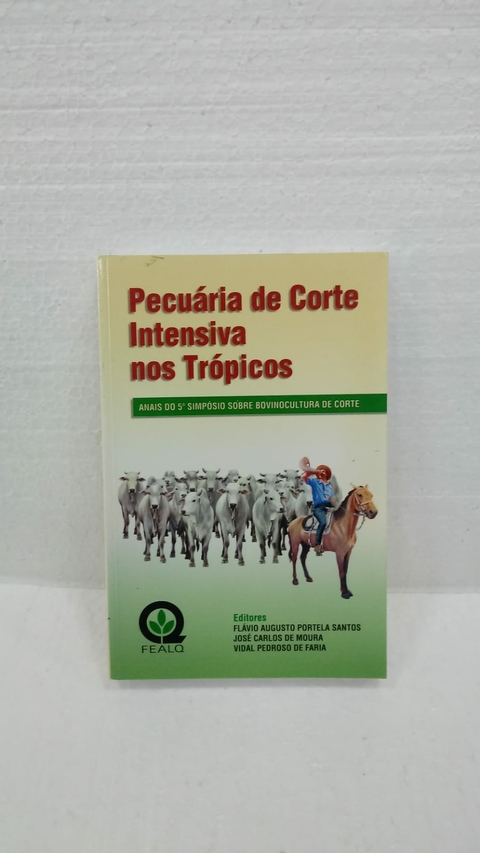 Pecuária de Corte Intensiva nos Trópicos - Autor: Flávio Augusto Portela Santos (2004) [usado]