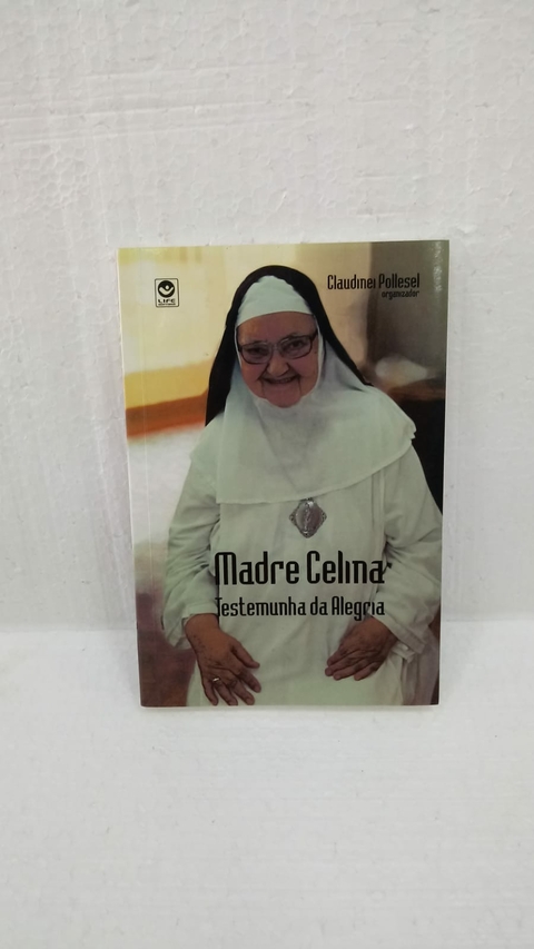Madre Celina, Testemunha da Alegria - Autor: Claudinei Pollesel (2015) [usado]
