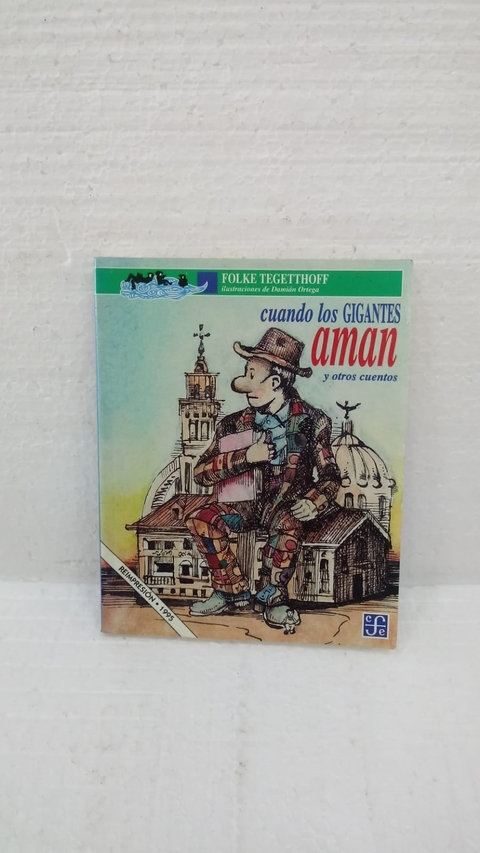Cuando Los Gigantes Aman Y Otros Cuentos - Autor: Folke Tegetthoff (1995) [usado]