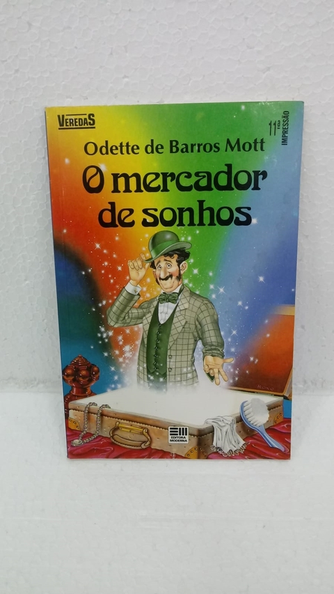 O Mercador de Sonhos (coleção Veredas) - Autor: Odette de Barros Mott (1991) [usado]