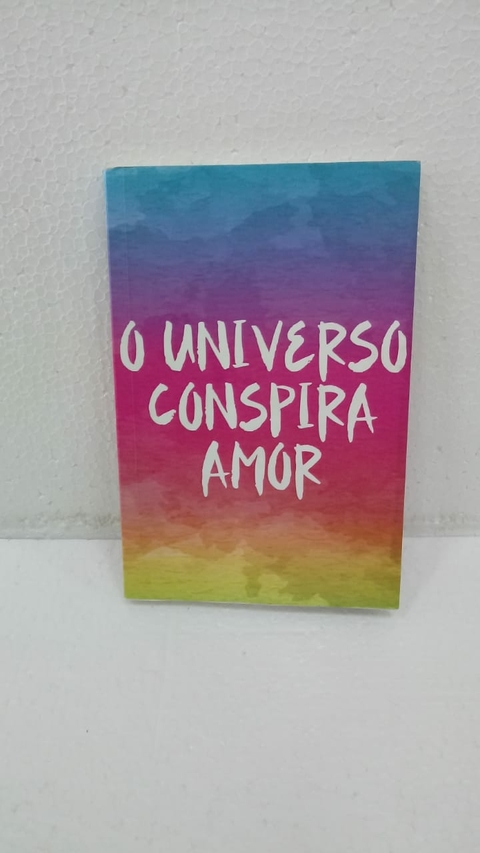 O Universo Conspira Amor - Autor: Alie Noni (2018) [usado]