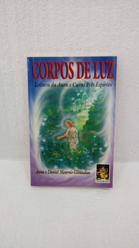 Corpos de Luz - Autor: Meurois-givaudan, Anne / Meurois-givaudan, Daniel (1998) [usado]