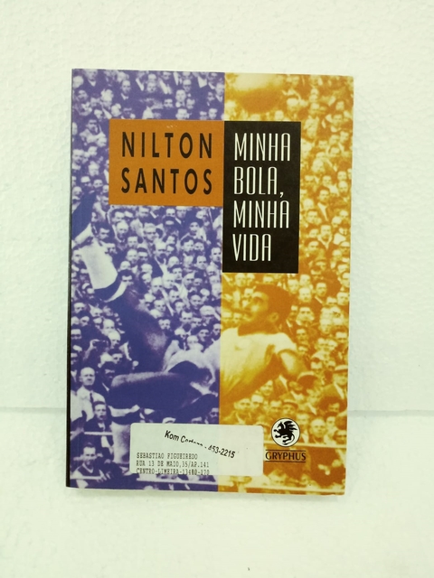 Minha Bola, Minha Vida - Autor: Nilton Santos (1998) [usado]