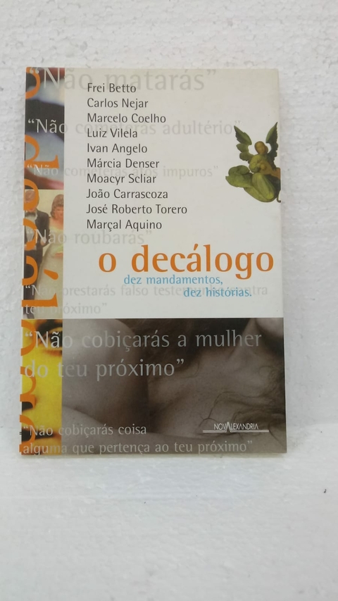 Decálogo, o - Autor: Frei Betto / Carlos Nejar / Marcelo Coelho e Outros (2000) [usado]