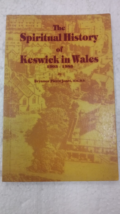 The Spiritual History Of Keswick In Wales - Autor: Brynmor Pierce Jones [usado]
