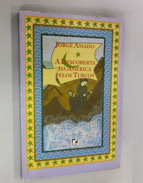 A Descoberta da América Pelos Turcos - Autor: Jorge Amado (1994) [usado]