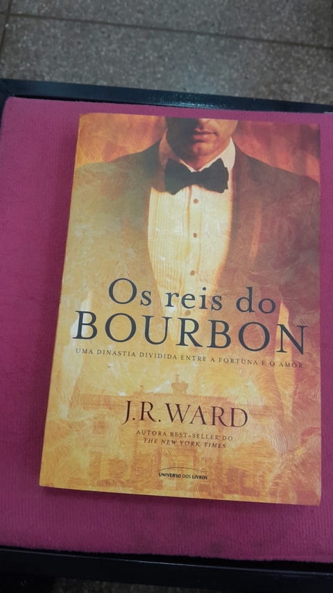 Os Reis do Bourbon - Autor: J. R. Ward (2016) [usado]