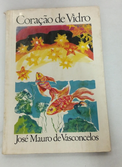 Coração de Vidro - Autor: José Mauro de Vasconcelos (1968) [usado]