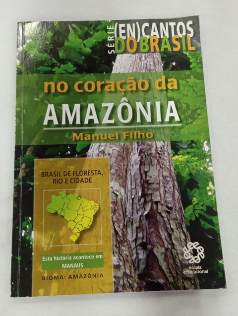 No Coração da Amazônia - Autor: Manuel Filho (2007) [usado]