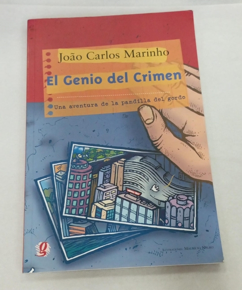 El Genio Del Crimen: Una Aventura Dela Pandilla Del Gordo - Autor: Joao Carlos Marinho / Trad Alberto Jimenez Rioja (2006) [usado]
