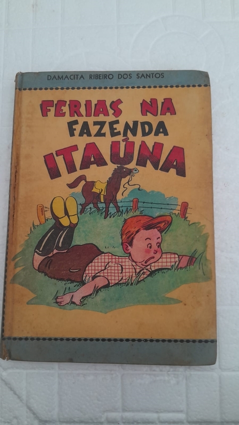 Ferias na Fazenda Itauna - Autor: Damacita Ribeiro dos Santos (1945) [usado]