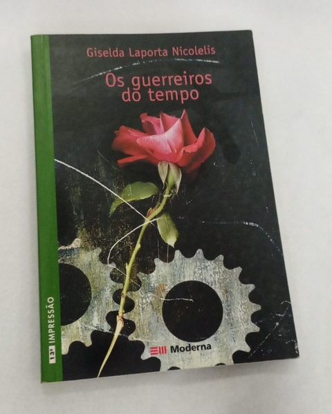 Os Guerreiros do Tempo - Autor: Giselda Laporta Nicolelis (2003) [usado]