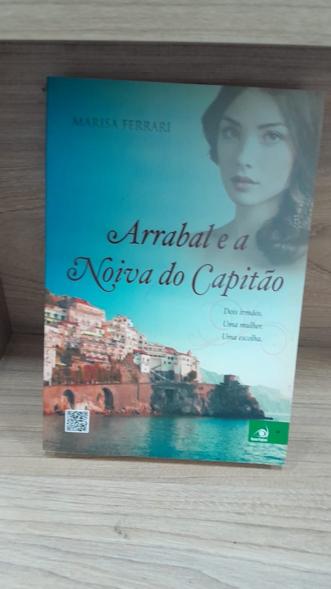 Arrabal e a Noiva do Capitão - Autor: Marisa Ferrari [usado]