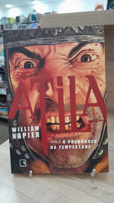 Átila Vol. 2 - o Prenúncio da Tempestade - Autor: William Napier (2011) [usado]