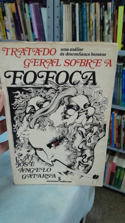 Tratado Geral sobre a Fofoca - Autor: José Ângelo Gatarsa (1978) [usado]