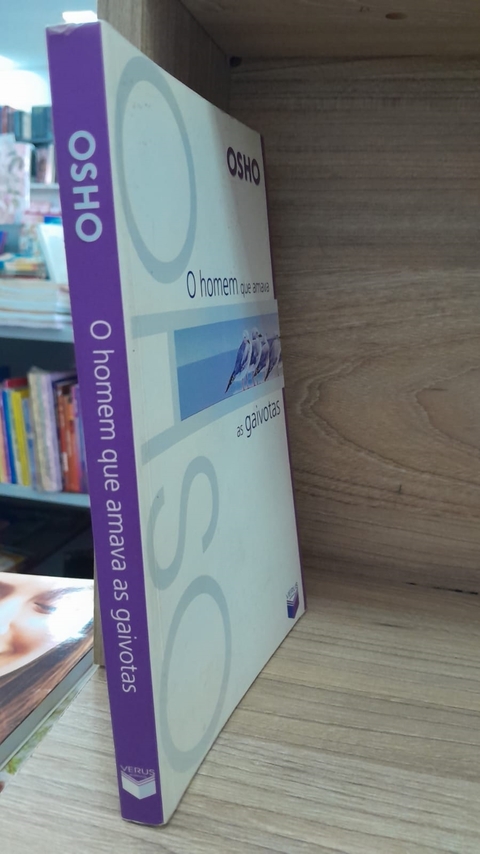 O Homem que Amava as Gaivotas - Autor: Osho (2004) [usado]