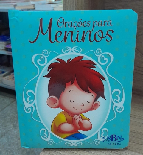 Oracoes para Meninos - Orações para os Pequeninos - Autor: Ruth Marschalek (2023) [novo]