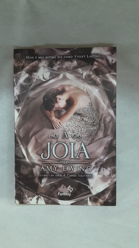 A Joia - Autor: Amy Ewing (2015) [usado]