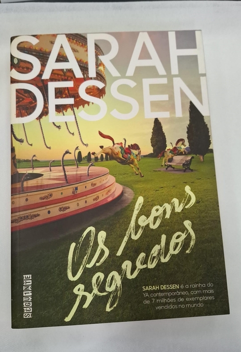Os Bons Segredos - Autor: Sarah Dessen (2015) [usado]