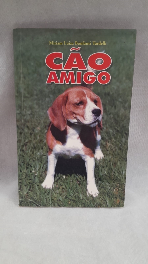 Cão Amigo - Autor: Tardelli, Miriam Luiza Bonfanti (2003) [usado]