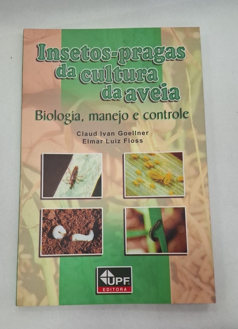 Insetos-pragas da Cultura da Aveia - Autor: Claud Ivan Goellner (2001) [usado]