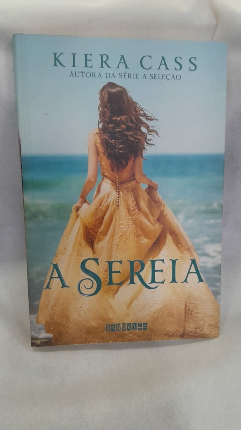 A Sereia - Autor: Cass, Kiera (2016) [usado]
