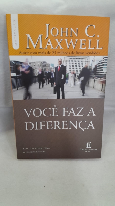 Voce Faz a Diferença - Autor: Johln C Maxwell (2021) [usado]