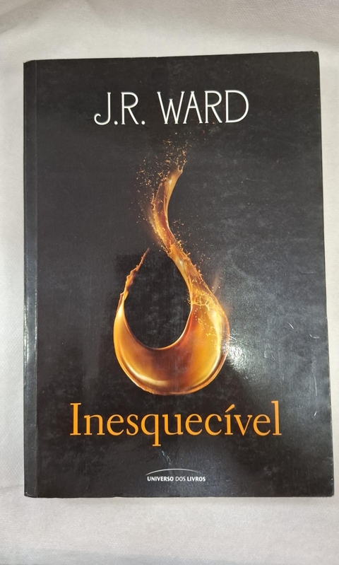 Inesquecível - Autor: J. R. Ward (2014) [usado]